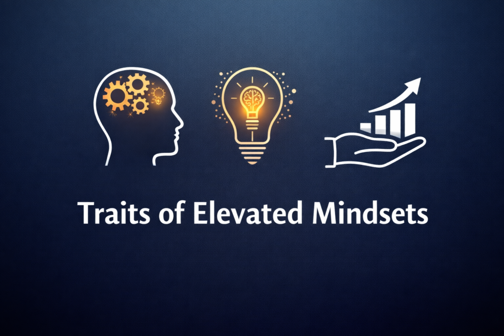 Traits of Elevated Mindset